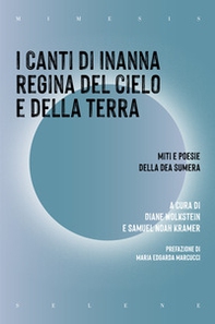 I canti di Inanna regina del cielo e della terra. Miti e poesie della dea sumera - Librerie.coop