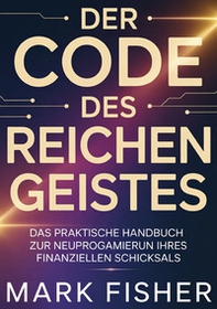 Der code des reichen geistes - Librerie.coop