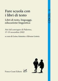 Fare scuola con i libri di testo. Libri di testo, linguaggi, educazione linguistica. Atti del Convegno (Palermo, 17-19 novembre 2022) - Librerie.coop