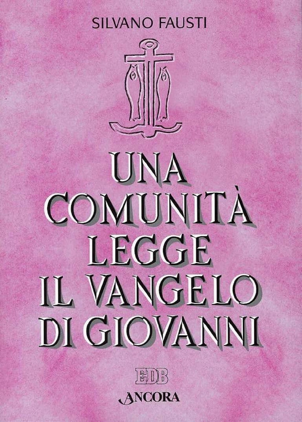 Una comunità legge il Vangelo di Giovanni - Librerie.coop Una comunità legge il Vangelo di Giovanni - Librerie.coop