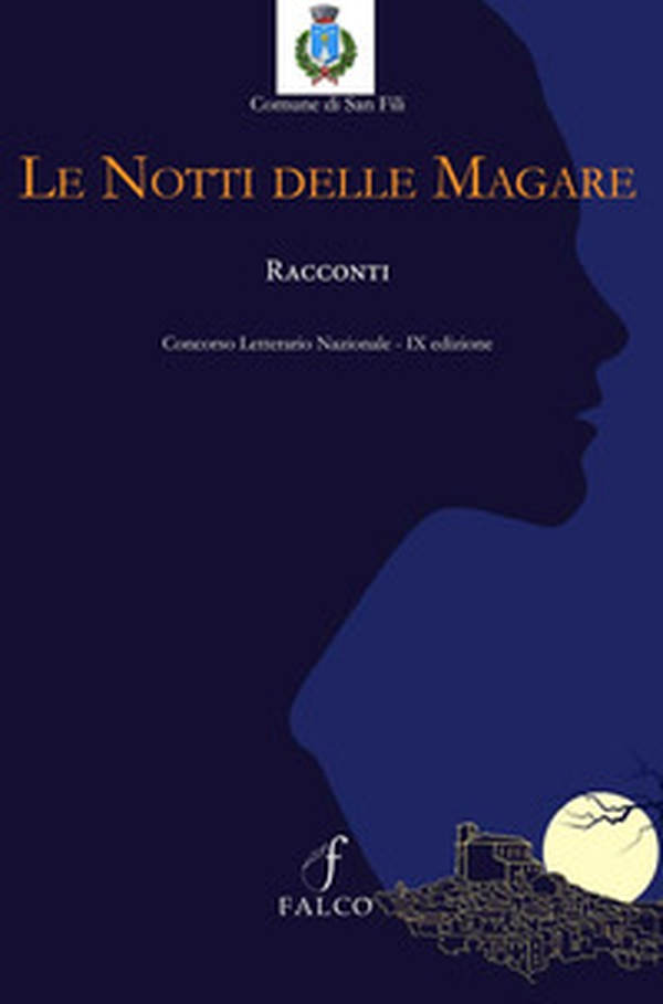 Le notti delle magare. Racconti. Concorso letterario nazionale - IX edizione - Librerie.coop Le notti delle magare. Racconti. Concorso letterario nazionale - IX edizione - Librerie.coop