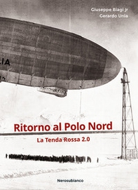 Ritorno al Polo Nord. La Tenda Rossa 2.0 - Librerie.coop