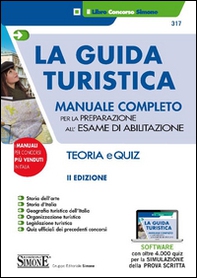 La guida turistica. Manuale completo per la preparazione all'esame di abilitazione. Teoria e quiz - Librerie.coop La guida turistica. Manuale completo per la preparazione all'esame di abilitazione. Teoria e quiz - Librerie.coop