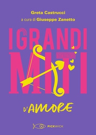 I grandi miti d'amore - Librerie.coop