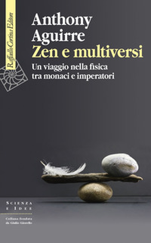 Zen e multiversi. Un viaggio nella fisica tra monaci e imperatori - Librerie.coop Zen e multiversi. Un viaggio nella fisica tra monaci e imperatori - Librerie.coop