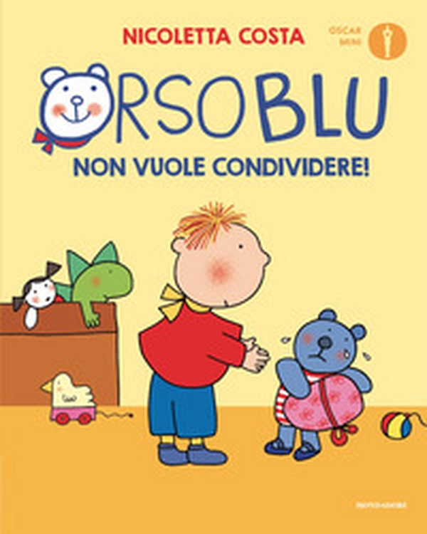 Orso Blu non vuole condividere! - Librerie.coop Orso Blu non vuole condividere! - Librerie.coop