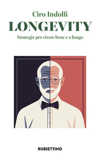Longevity. Strategie per vivere bene e a lungo - Librerie.coop