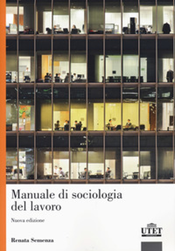 Il mondo del lavoro. Le prospettive della sociologia - Librerie.coop Il mondo del lavoro. Le prospettive della sociologia - Librerie.coop