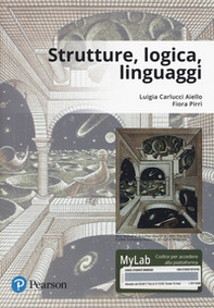 Strutture, logica, linguaggi. Ediz. Mylab - Librerie.coop