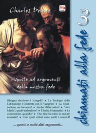 Chiamati alla fede. Risposte ad argomenti della nostra fede - Vol. 3 - Librerie.coop
