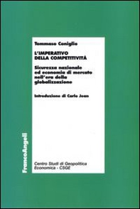L'imperativo della competitività. Sicurezza nazionale ed economia di mercato nell'era della globalizzazione - Librerie.coop