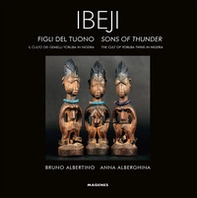 Ibeji. Figli del tuono. Ediz. italiana e inglese - Librerie.coop Ibeji. Figli del tuono. Ediz. italiana e inglese - Librerie.coop