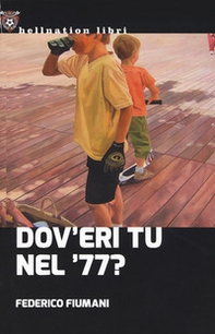 Dov'eri tu nel '77? - Librerie.coop