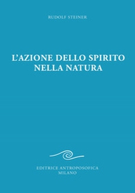 L'azione dello spirito nella natura - Librerie.coop