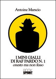 I mini gialli di Raf Pardo - Vol. 1 - Librerie.coop