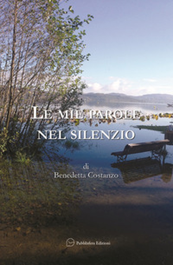 Le mie parole nel silenzio - Librerie.coop Le mie parole nel silenzio - Librerie.coop