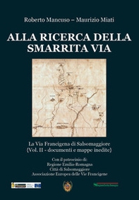 Alla ricerca della smarrita via. La Via Francigena di Salsomaggiore - Librerie.coop