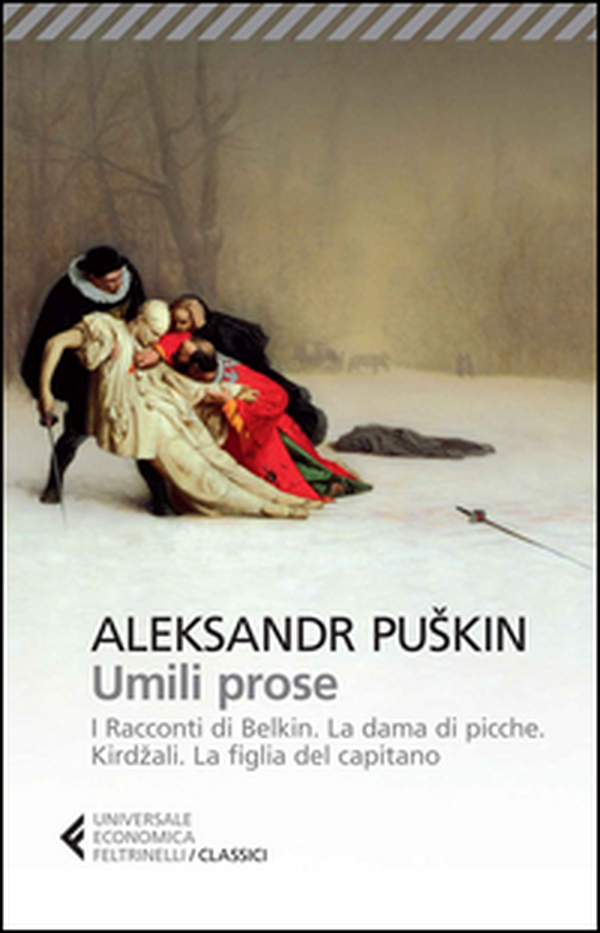 Umili prose: I racconti di Belkin-La dama di picche-Kirdzali-La figlia del capitano - Librerie.coop Umili prose: I racconti di Belkin-La dama di picche-Kirdzali-La figlia del capitano - Librerie.coop