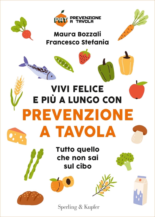 Vivi felice e più a lungo con Prevenzione a Tavola - Librerie.coop Vivi felice e più a lungo con Prevenzione a Tavola - Librerie.coop