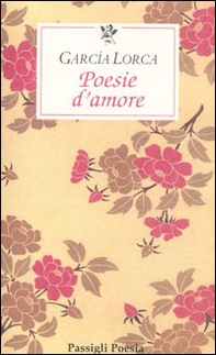 Poesie d'amore. Testo spagnolo a fronte - Librerie.coop