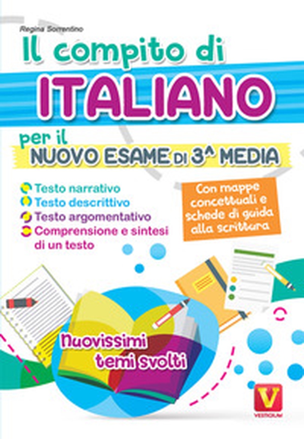 Il compito di italiano per il nuovo esame di 3ª media. Nuovissimi temi svolti. Con mappe concettuali e schede di guida alla scrittura - Librerie.coop Il compito di italiano per il nuovo esame di 3ª media. Nuovissimi temi svolti. Con mappe concettuali e schede di guida alla scrittura - Librerie.coop