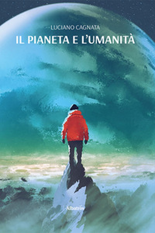 Il pianeta e l'umanità - Librerie.coop Il pianeta e l'umanità - Librerie.coop