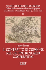 Il contratto di coesione nel gruppo bancario cooperativo - Librerie.coop Il contratto di coesione nel gruppo bancario cooperativo - Librerie.coop