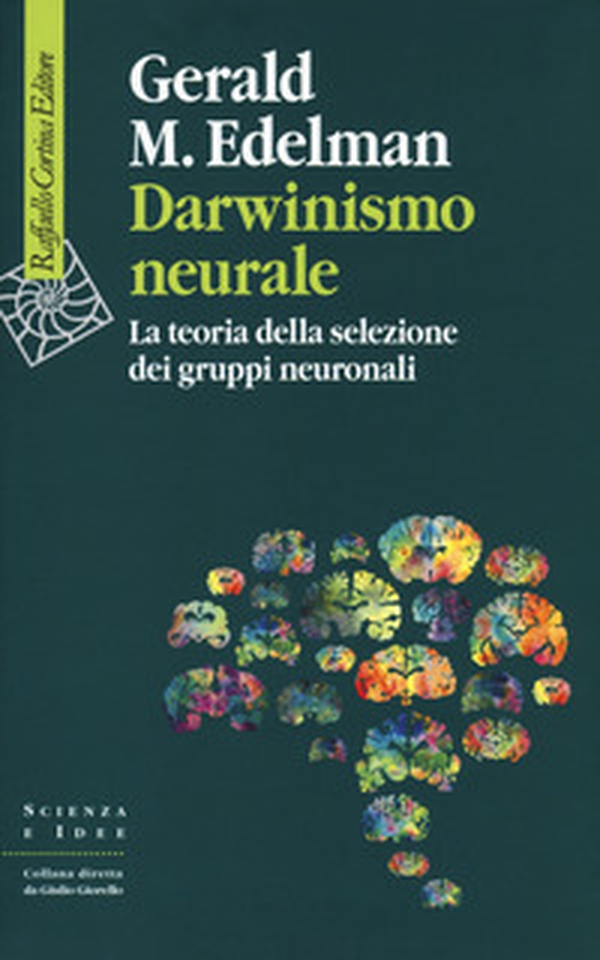 Darwinismo neurale. La teoria della selezione dei gruppi neuronali - Librerie.coop Darwinismo neurale. La teoria della selezione dei gruppi neuronali - Librerie.coop