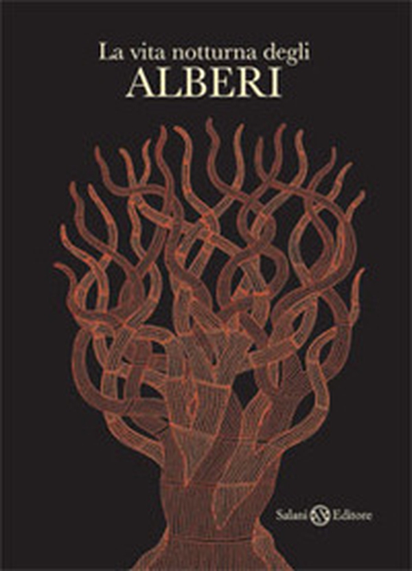 La vita notturna degli alberi - Librerie.coop La vita notturna degli alberi - Librerie.coop