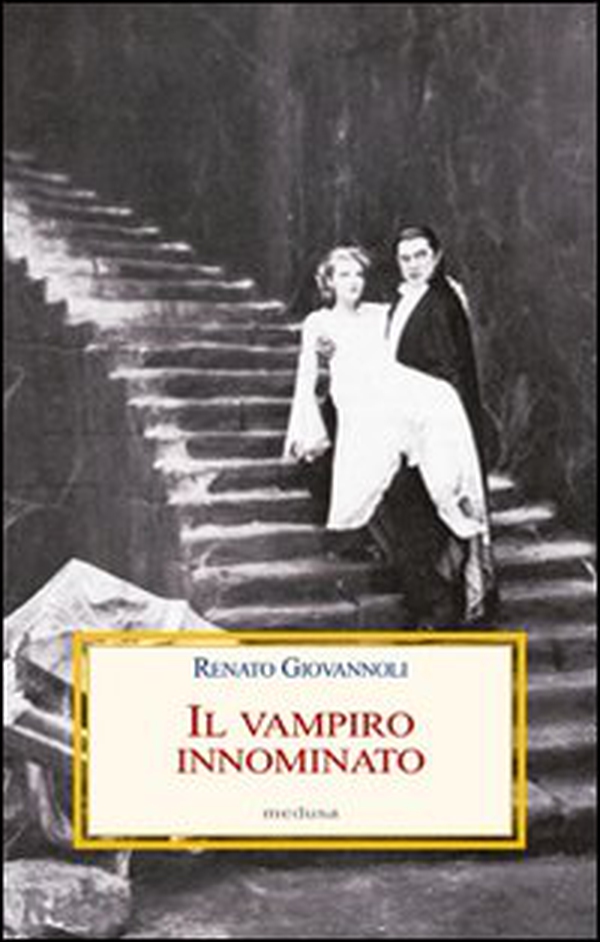 Il vampiro innominato. Il «Caso Manzoni-Dracula» e altri casi di vampirismo letterario - Librerie.coop Il vampiro innominato. Il «Caso Manzoni-Dracula» e altri casi di vampirismo letterario - Librerie.coop