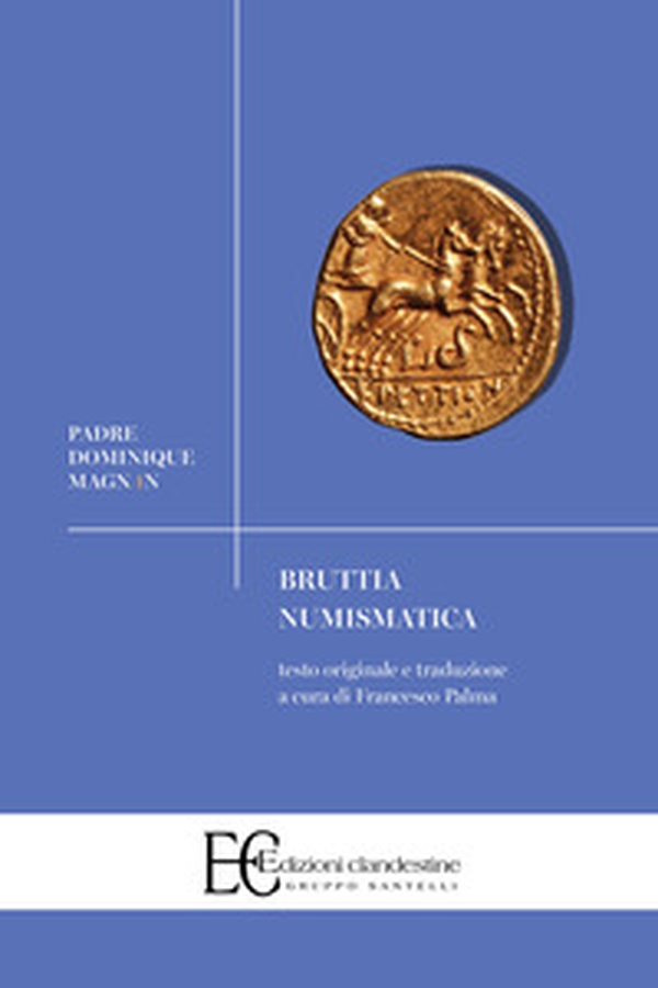Bruttia numismatica. Testo francese a fronte - Librerie.coop Bruttia numismatica. Testo francese a fronte - Librerie.coop