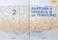 Anatomia e dinamica di un territorio. Seminario di fotografia Bauer - Vol. 2 - Librerie.coop