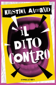 Il dito contro - Librerie.coop Il dito contro - Librerie.coop