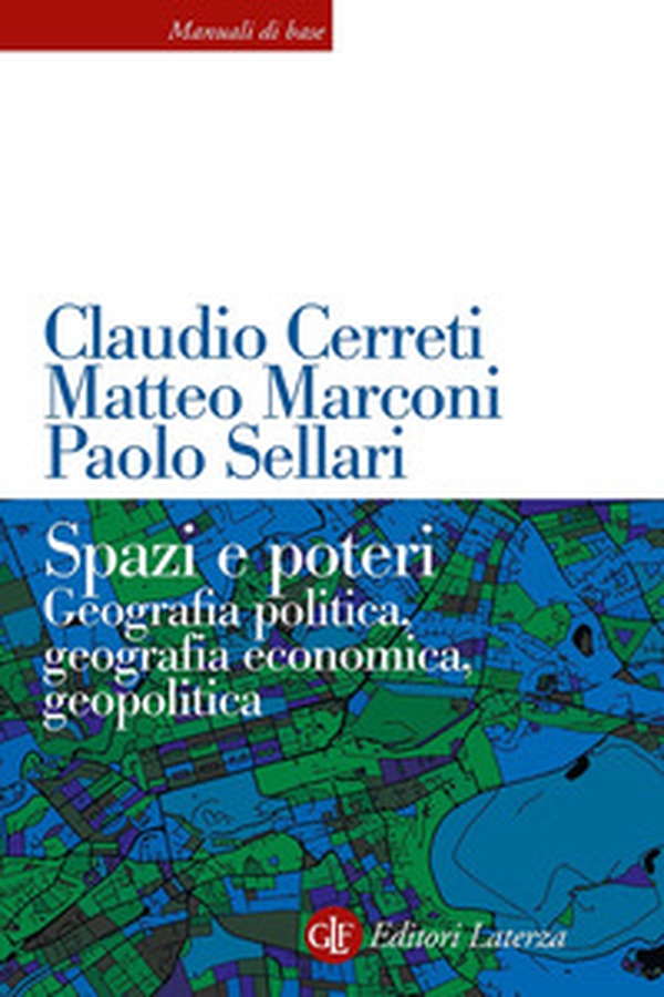 Spazi e poteri. Geografia politica, geografia economica, geopolitica - Librerie.coop Spazi e poteri. Geografia politica, geografia economica, geopolitica - Librerie.coop