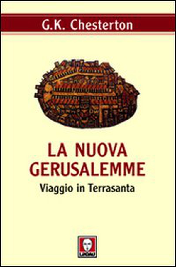 La nuova Gerusalemme. Viaggio in Terrasanta - Librerie.coop La nuova Gerusalemme. Viaggio in Terrasanta - Librerie.coop