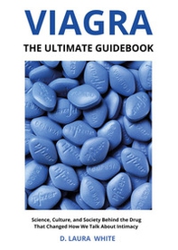 Viagra. The ultimate guidebook - Librerie.coop