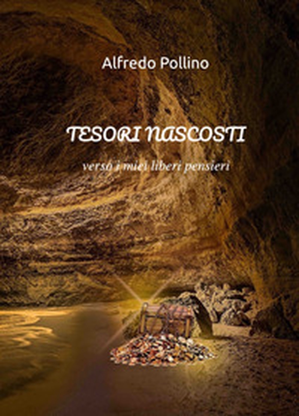 Tesori nascosti. Verso i miei liberi pensieri - Librerie.coop Tesori nascosti. Verso i miei liberi pensieri - Librerie.coop