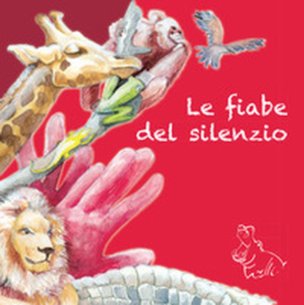 Le fiabe del silenzio - Librerie.coop Le fiabe del silenzio - Librerie.coop