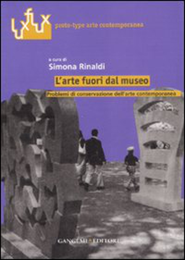 L'arte fuori dal museo. Problemi di conservazione dell'arte contemporanea - Librerie.coop L'arte fuori dal museo. Problemi di conservazione dell'arte contemporanea - Librerie.coop