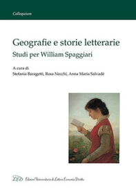 Geografie e storie letterarie. Studi per William Spaggiari - Librerie.coop