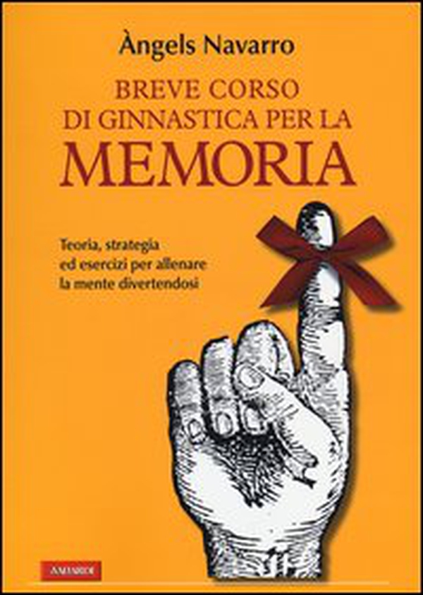 Breve corso di ginnastica per la memoria - Librerie.coop Breve corso di ginnastica per la memoria - Librerie.coop
