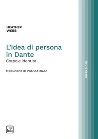 L'idea di persona in Dante. Corpo e identità - Librerie.coop L'idea di persona in Dante. Corpo e identità - Librerie.coop
