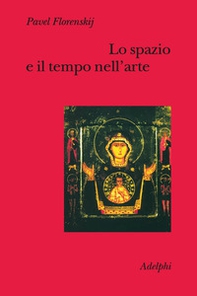 Lo spazio e il tempo nell'arte - Librerie.coop