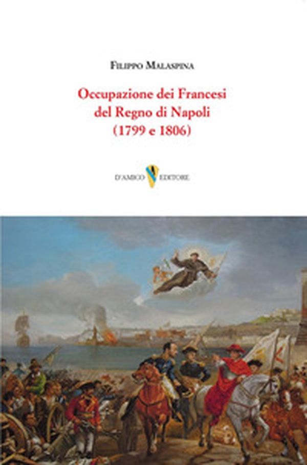 Occupazione dei Francesi del Regno di Napoli (1799 e 1806) - Librerie.coop Occupazione dei Francesi del Regno di Napoli (1799 e 1806) - Librerie.coop