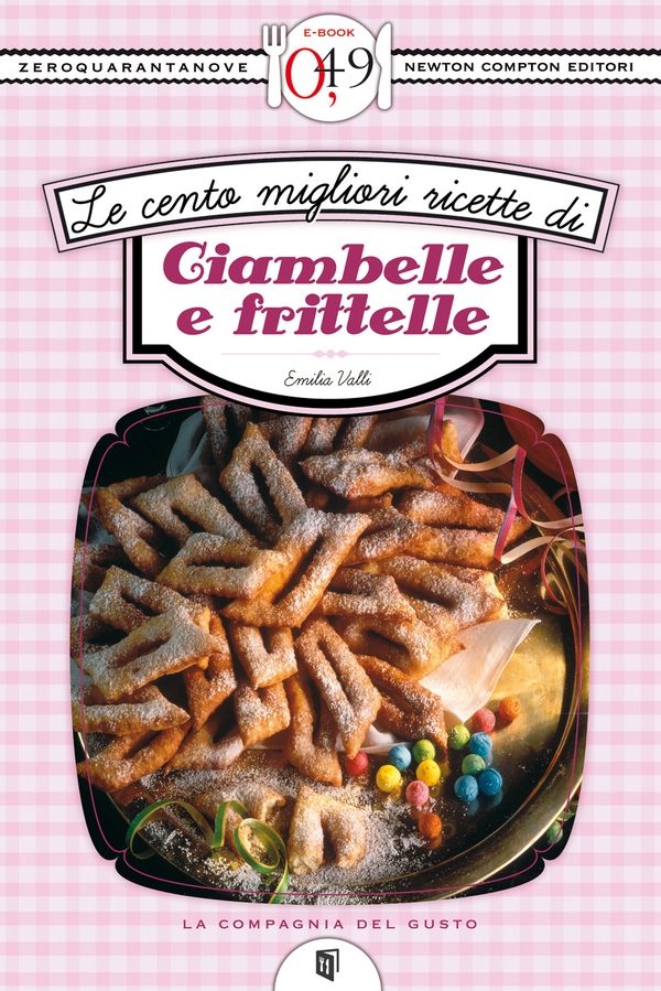 Le cento migliori ricette di ciambelle e frittelle - Librerie.coop Le cento migliori ricette di ciambelle e frittelle - Librerie.coop