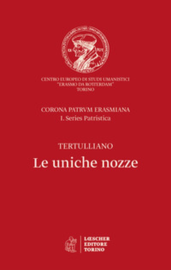 Le uniche nozze. Corona Patrum Erasmiana I. Series Patristica - Librerie.coop Le uniche nozze. Corona Patrum Erasmiana I. Series Patristica - Librerie.coop