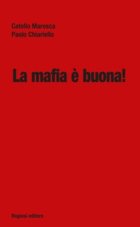 La mafia è buona! - Librerie.coop