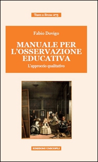 Manuale per l'osservazione educativa. L'approccio qualitativo - Librerie.coop