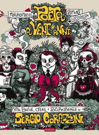 Poeta a vent'anni. Vita breve, opere e scorribande di Sergio Corazzini - Librerie.coop Poeta a vent'anni. Vita breve, opere e scorribande di Sergio Corazzini - Librerie.coop