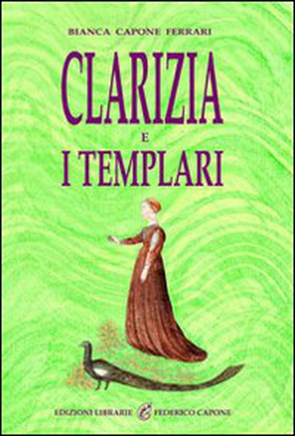 Clarizia e i Templari - Librerie.coop Clarizia e i Templari - Librerie.coop